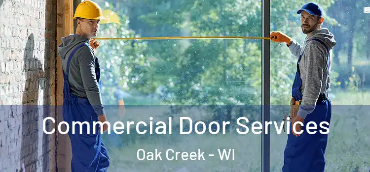 Commercial Door Services Oak Creek - WI