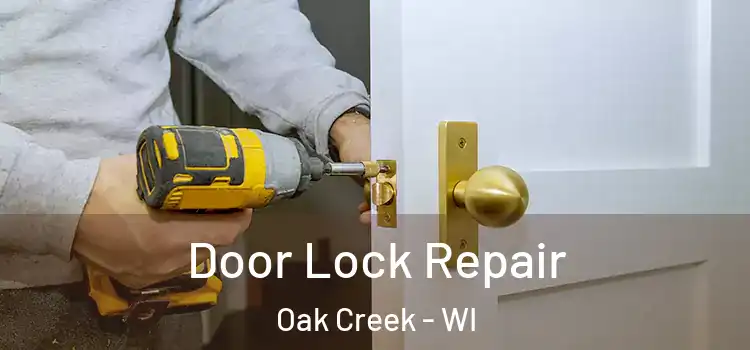 Door Lock Repair Oak Creek - WI