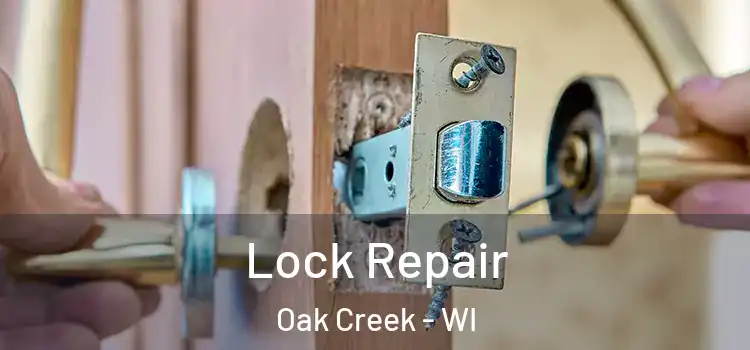 Lock Repair Oak Creek - WI