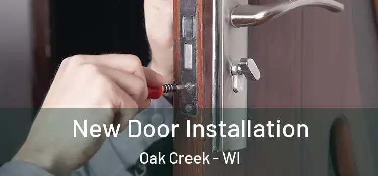 New Door Installation Oak Creek - WI