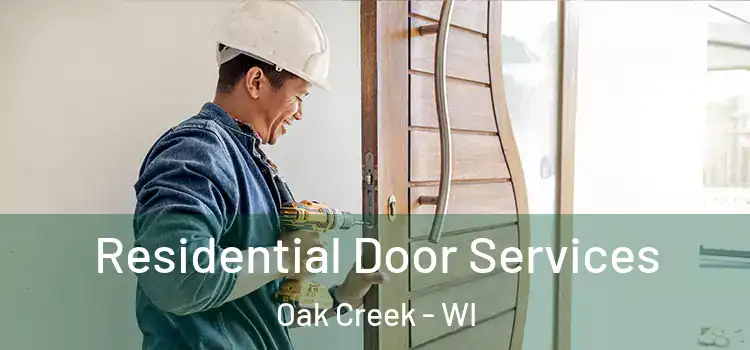 Residential Door Services Oak Creek - WI