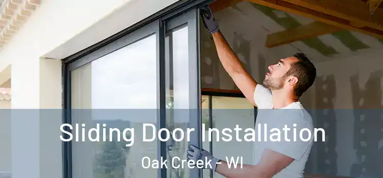 Sliding Door Installation Oak Creek - WI
